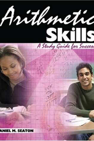 Cover of ARITHMETIC SKILLS: A STUDY GUIDE FOR SUCCESS