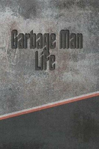 Cover of Garbage Man Life