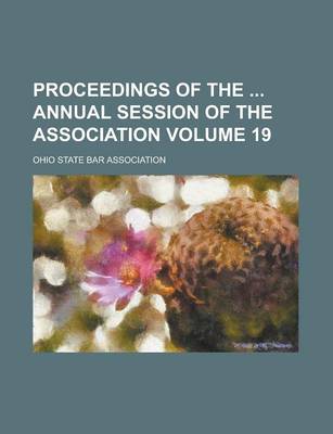 Book cover for Proceedings of the Annual Session of the Association Volume 19