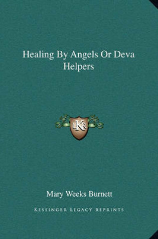 Cover of Healing by Angels or Deva Helpers