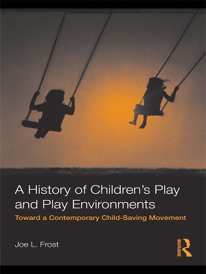 Book cover for A History of Children's Play and Play Environments