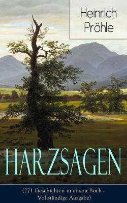 Cover of Harzsagen (271 Geschichten in Einem Buch - Vollständige Ausgabe)