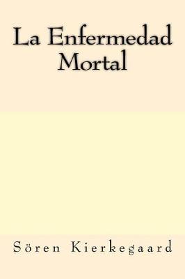 Book cover for La Enfermedad Mortal (Spanish Edition)