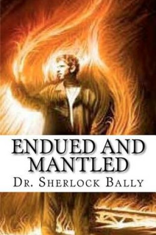 Cover of Endued And Mantled