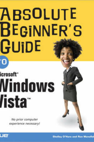 Cover of Absolute Beginner's Guide to Microsoft Windows Vista