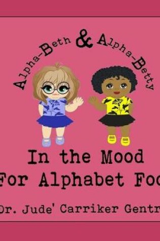 Cover of In the Mood for Alphabet Food