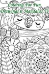 Book cover for Coloring for Fun - Drawings & Mandalas T1