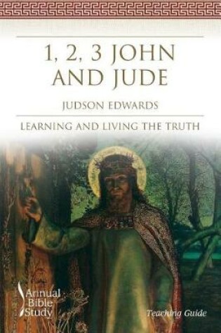 Cover of 1, 2, 3 John and Jude Annual Bible Study (Teaching Guide)