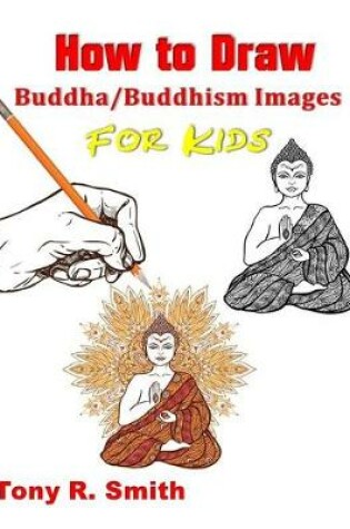 Cover of How to Draw Buddha/Buddhism Images for Kids