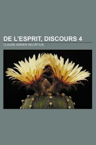 Cover of de L'Esprit, Discours 4