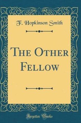 Cover of The Other Fellow (Classic Reprint)