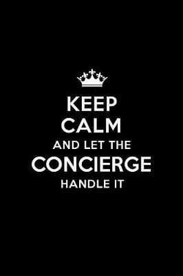 Book cover for Keep Calm and Let the Concierge Handle It