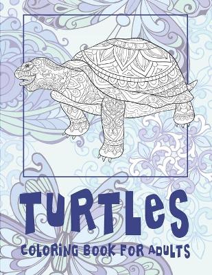 Book cover for Turtles - Coloring Book for adults