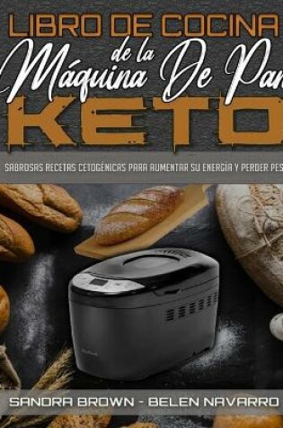 Cover of Libro De Cocina De La Máquina De Pan Keto