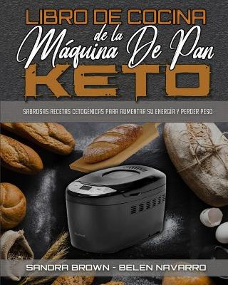 Cover of Libro De Cocina De La Máquina De Pan Keto