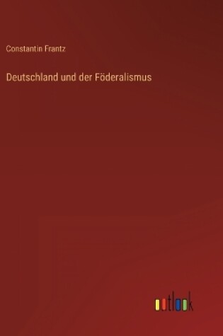 Cover of Deutschland und der Föderalismus