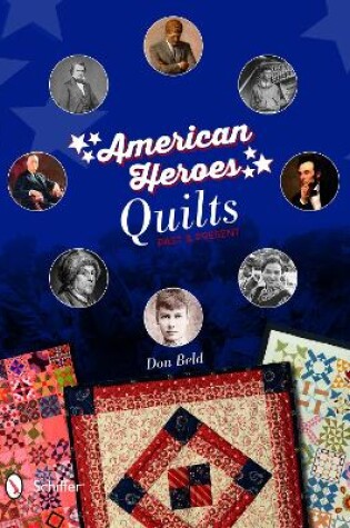 Cover of American Heroes Quilts, Past & Present