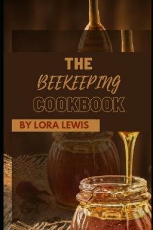 Cover of The Beekeeping C&#1086;&#1086;kb&#1086;&#1086;k