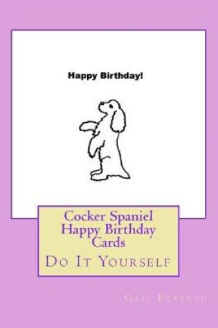 Cover of Cocker Spaniel Happy Birthday Cards