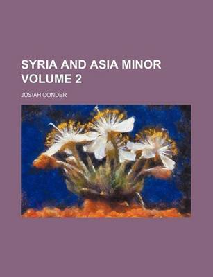 Book cover for Syria and Asia Minor Volume 2