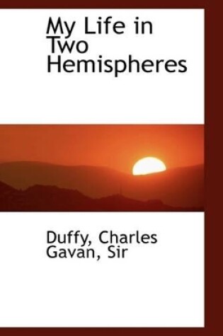 Cover of My Life in Two Hemispheres