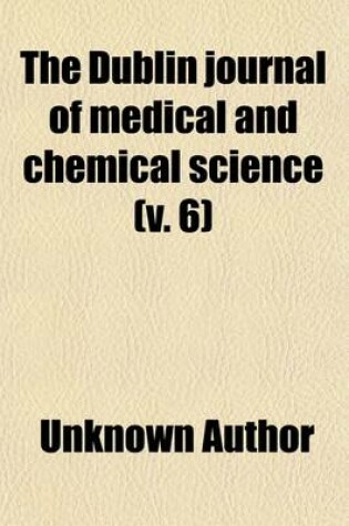 Cover of The Dublin Journal of Medical and Chemical Science (V. 6)