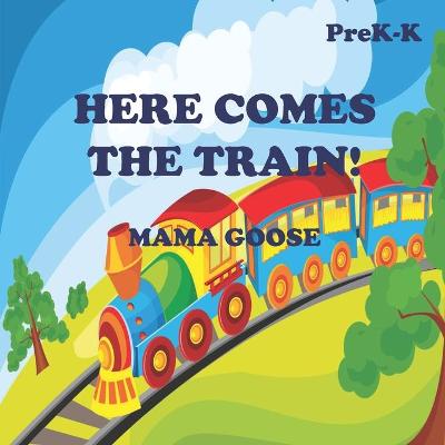 Book cover for Here Comes the Train!