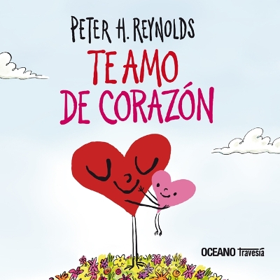 Book cover for Te Amo de Corazón / I Love You from the Bottom of My Heart