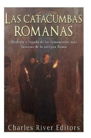 Cover of Las catacumbas romanas