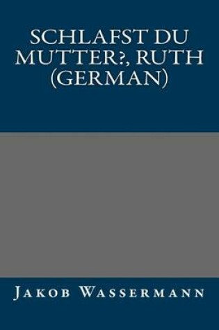 Cover of Schlafst Du Mutter?, Ruth (German)