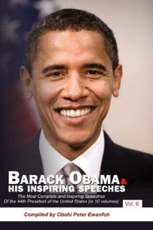 Cover of Barack Obama & His Inspiring Speeches Vol. 6