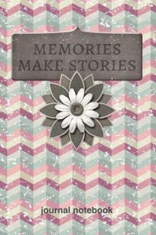 Cover of Memories Make Stories