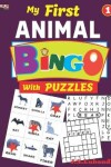 Book cover for My First ANIMAL BINGO With Puzzles; Vol.1