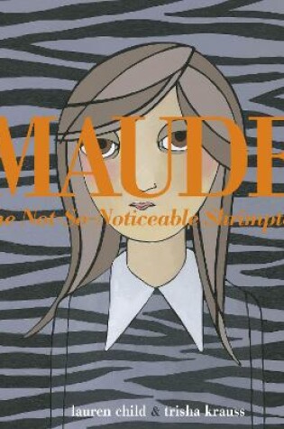 Cover of Maude: The Not-So-Noticeable Shrimpton