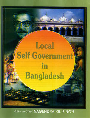 Book cover for Local Self Government in Bangladesh