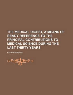 Book cover for The Medical Digest, a Means of Ready Reference to the Principal Contributions to Medical Science During the Last Thirty Years