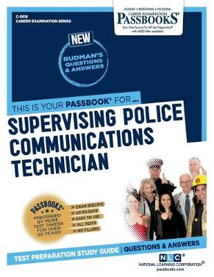 Book cover for Supervising Police Communications Technician (C-3618)