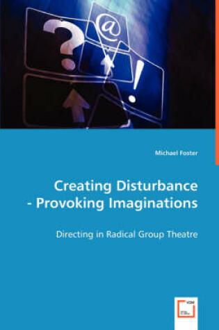 Cover of Creating Disturbance - Provoking Imaginations