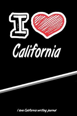 Book cover for I Love California Writing Journal