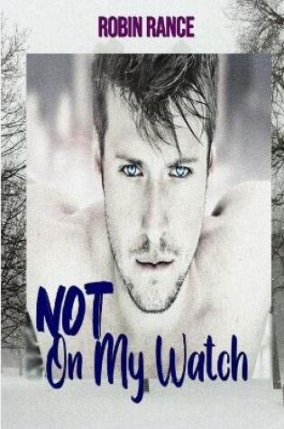 Cover of Not On My Watch