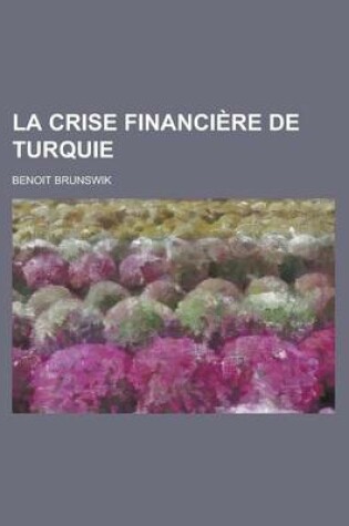 Cover of La Crise Financiere de Turquie