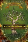 Book cover for Hacia El Fin del Mundo: Trilogia del Malamor #1