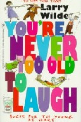 Cover of You're Never to Old Laugh