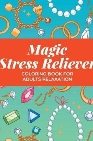 Cover of Magic Stress Reliever