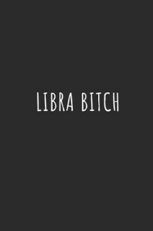 Cover of Libra Bitch