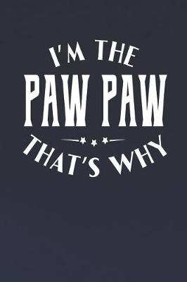 Book cover for I'm The Paw Paw That's Why