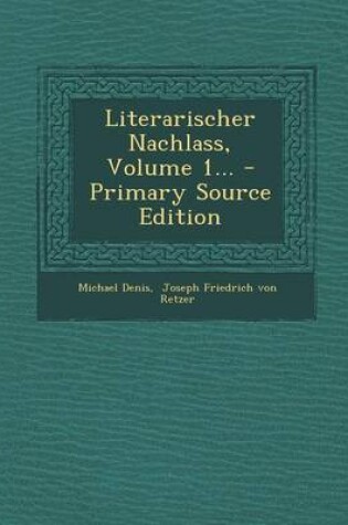 Cover of Literarischer Nachlass, Volume 1... - Primary Source Edition