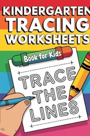 Cover of Kindergarten Tracing Workbook for Kids