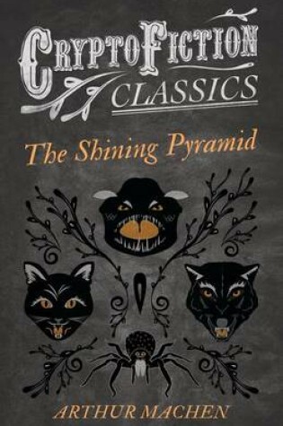 Cover of The Shining Pyramid (Cryptofiction Classics - Weird Tales of Strange Creatures)