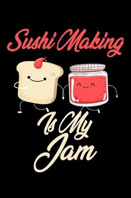 Book cover for Sushi Making is My Jam